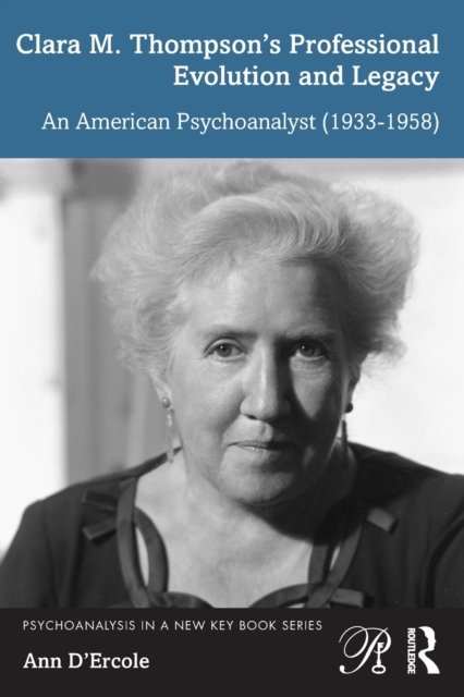Clara M. Thompson''s Professional Evolution and Legacy