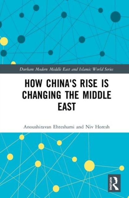 How China''s Rise is Changing the Middle East