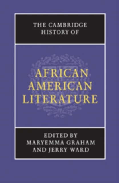 The Cambridge History of African American Literature