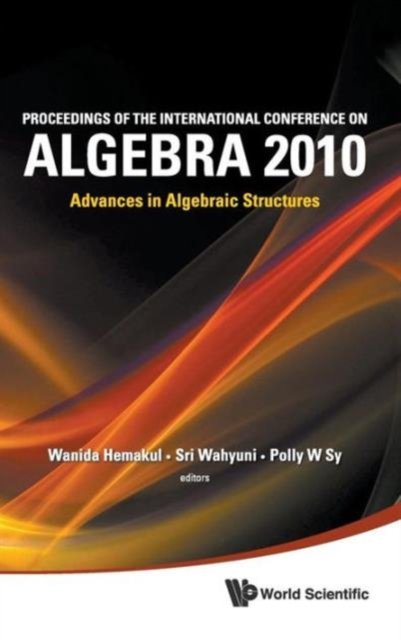 Proceedings of the International Conference on Algebra 2010