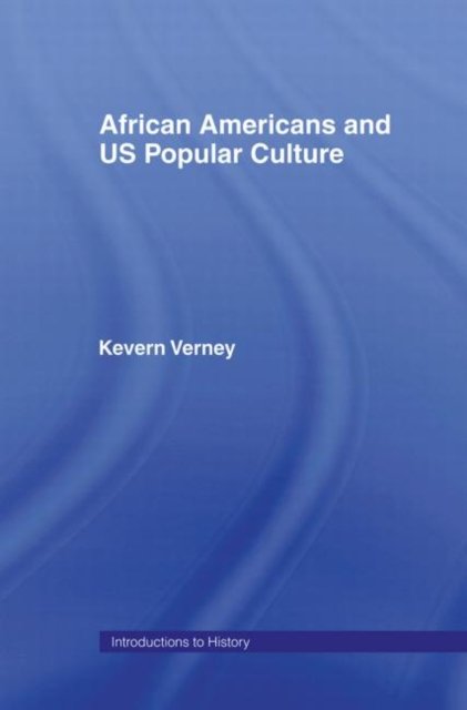 African Americans and US Popular Culture