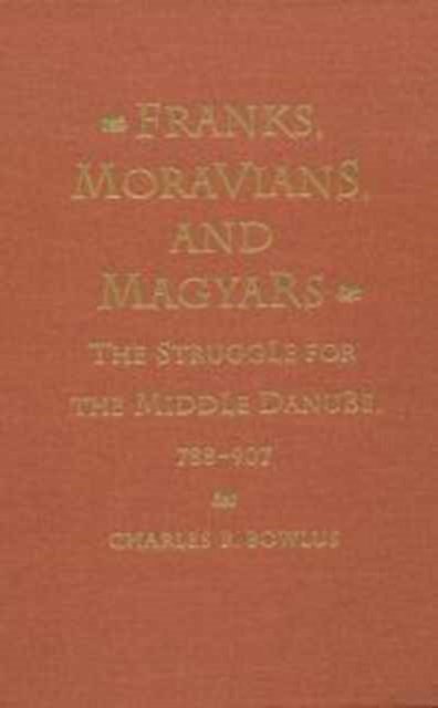 Franks, Moravians, and Magyars