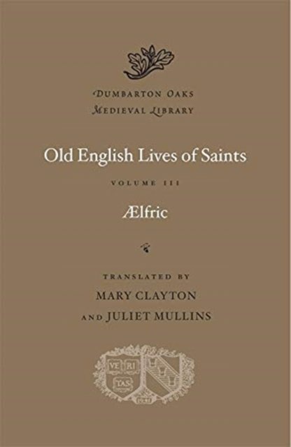 Old English Lives of Saints, Volume III