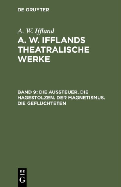 Die Aussteuer. Die Hagestolzen. Der Magnetismus. Die Gefluchteten