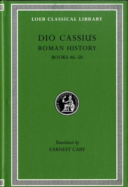 Roman History, Volume V – Books 46–50 (Trans. Cary) (Greek)