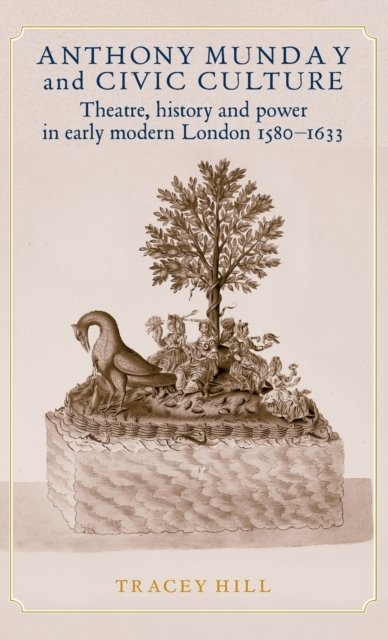 Anthony Munday and Civic Culture