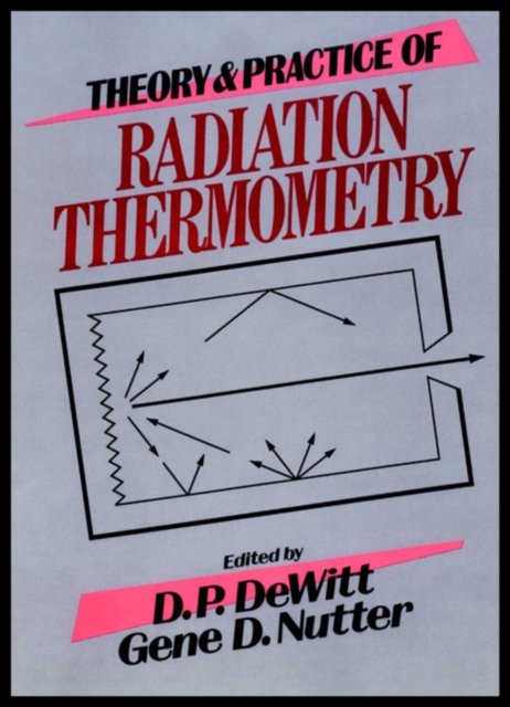 Theory and Practice of Radiation Thermometry