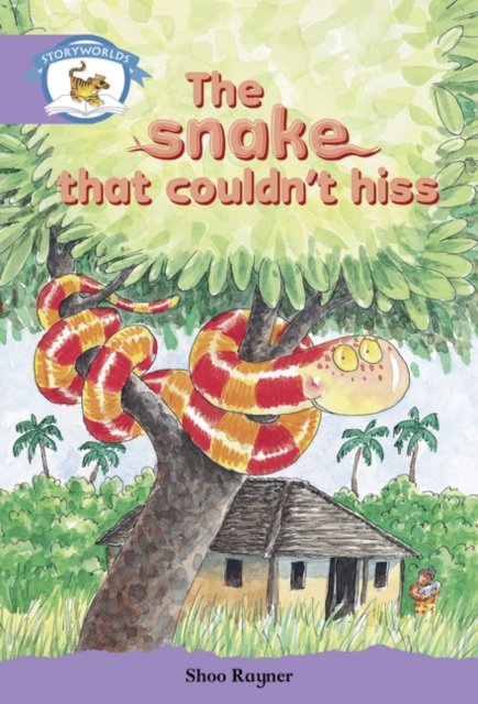 Literacy Edition Storyworlds Stage 8, Animal World, The Snake That Couldn''t Hiss