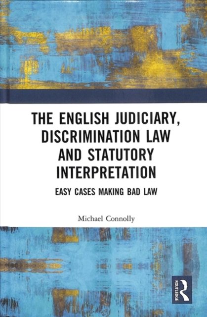 The English Judiciary, Discrimination Law and Statutory Interpretation