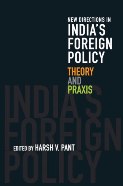 New Directions in India''s Foreign Policy