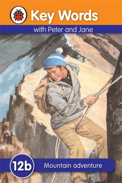 Key Words with Peter and Jane #12 Mountain Adventure Series B