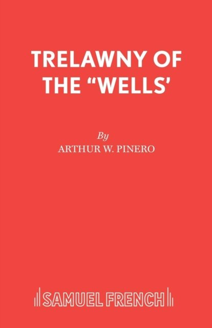 Trelawny of the "wells''