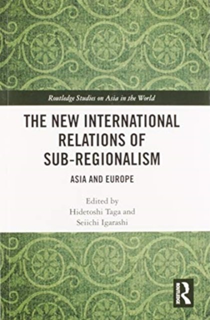 The New International Relations of Sub-regionalism