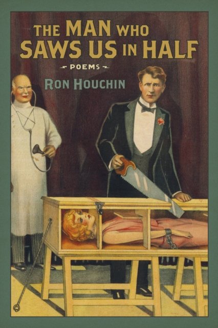 The Man Who Saws Us in Half