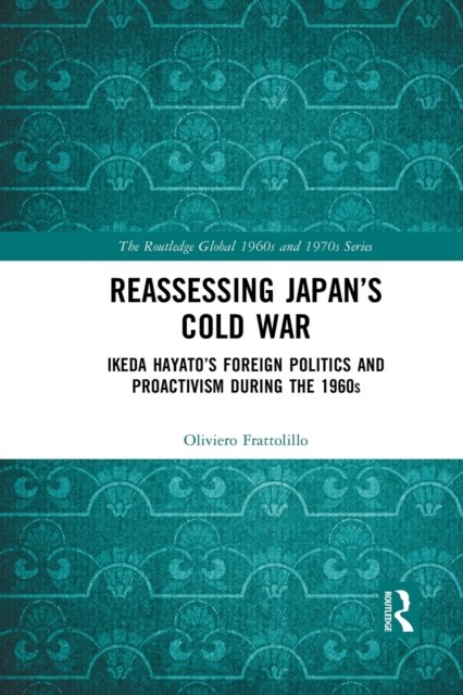 Reassessing Japan''s Cold War