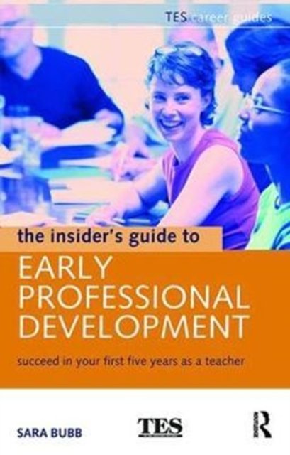 The Insider''s Guide to Early Professional Development