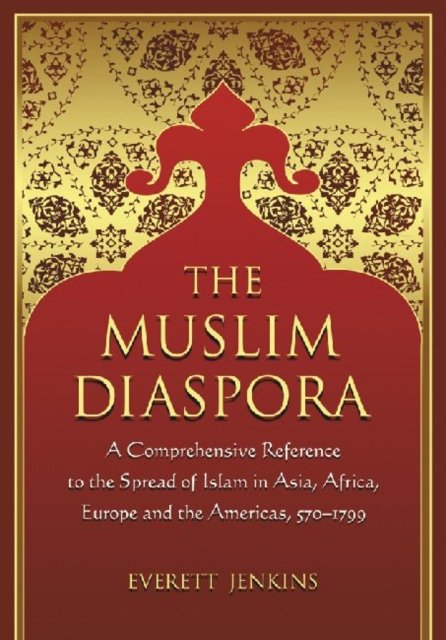 The Muslim Diaspora (Volume 1, 570-1500)