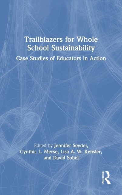 Trailblazers for Whole School Sustainability