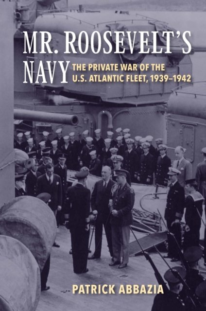 Mr. Roosevelt''s Navy