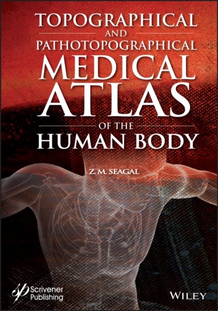 Topographical and Pathotopographical Medical Atlas  of the Human Body