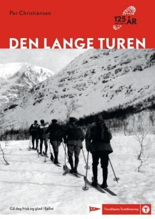Den lange turen - 125 år : 1887-2012