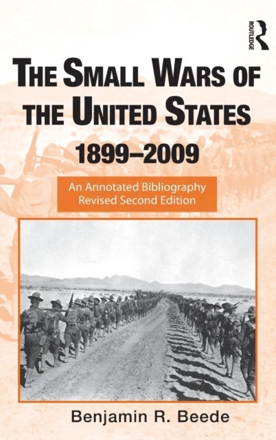 The Small Wars of the United States, 1899–2009