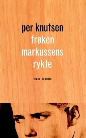 Frøken Markussens rykte - roman