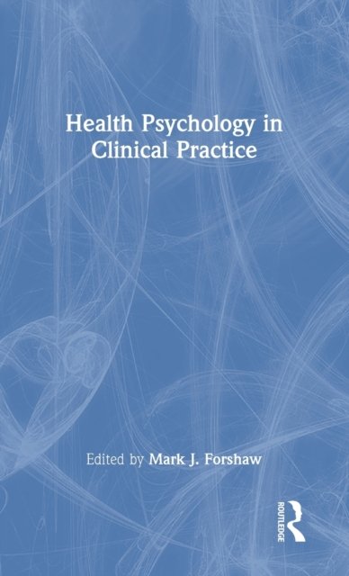 Health Psychology in Clinical Practice