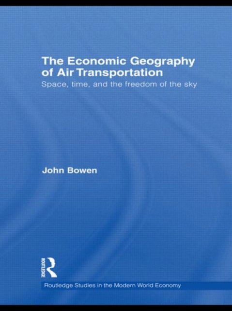 The Economic Geography of Air Transportation