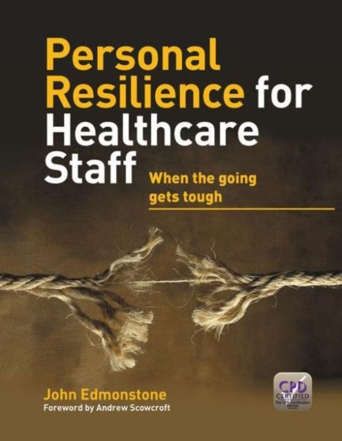 Personal Resilience for Healthcare Staff When the Going Gets Tough