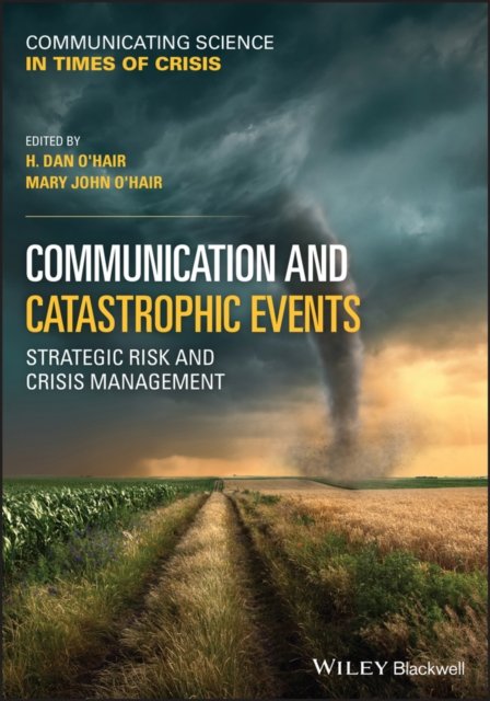 Communication and Catastrophic Events – Strategic  Risk and Crisis Management