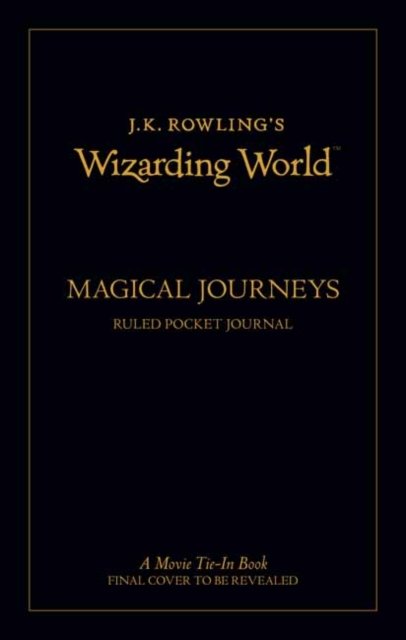 J.K. Rowling's Wizarding World: Travel Journal