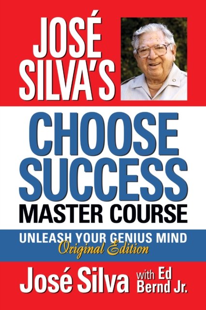 José Silva''s Choose Success Master Course