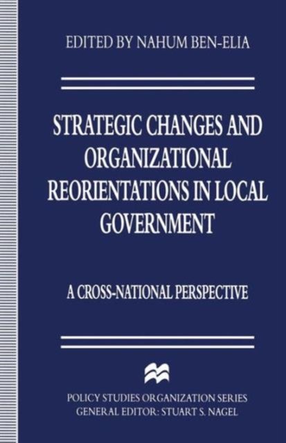 Strategic Changes and Organizational Reorientations in Local Government