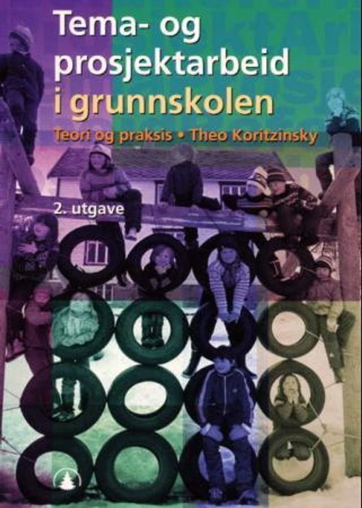 Tema- og prosjektarbeid i grunnskolen - teori og praksis
