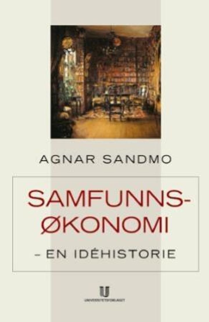 Samfunnsøkonomi - en idéhistorie
