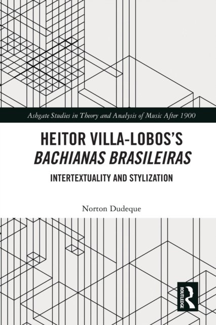 Heitor Villa-Lobos’s Bachianas Brasileiras