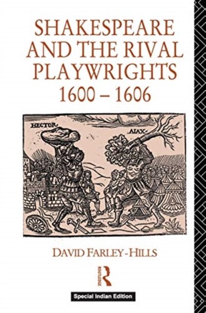 SHAKESPEARE & THE RIVAL PLAYWRIGHTS 1600
