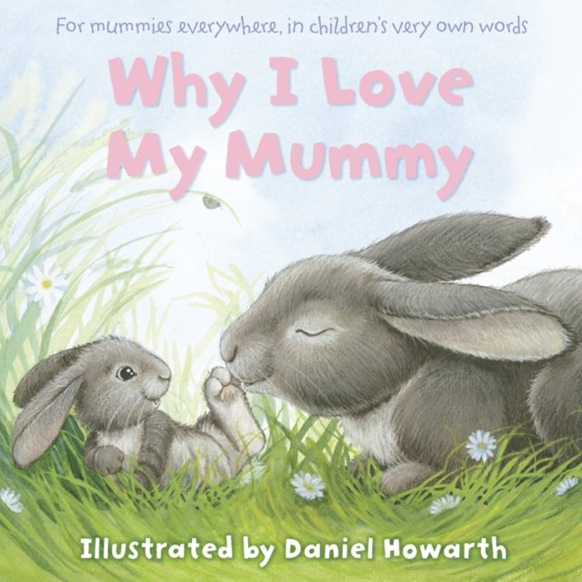 WHY I LOVE MY MUMMY PB