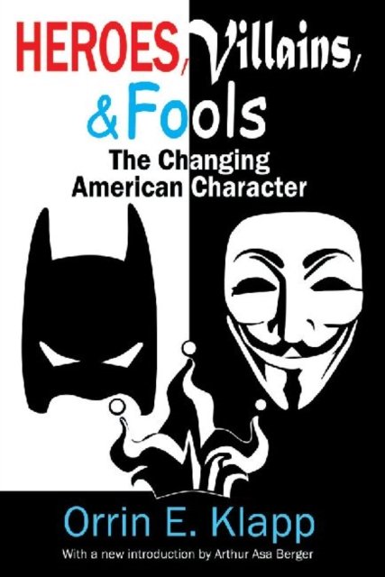 Heroes, Villains, & Fools