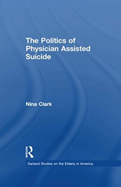 The Politics of Physician Assisted Suicide