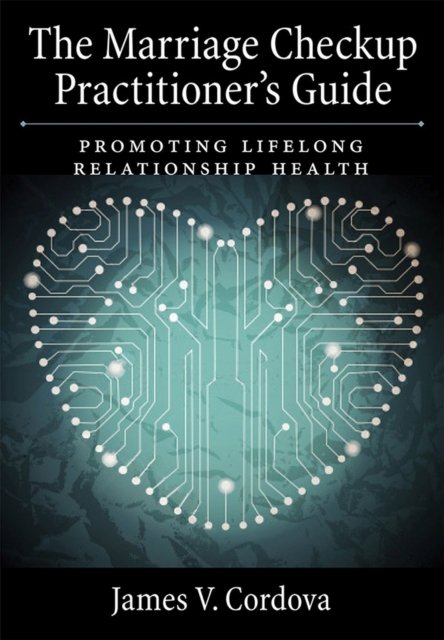 The Marriage Checkup Practitioner''s Guide