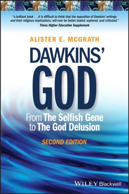 Dawkins' God – From The Selfish Gene to The God Delusion 2e