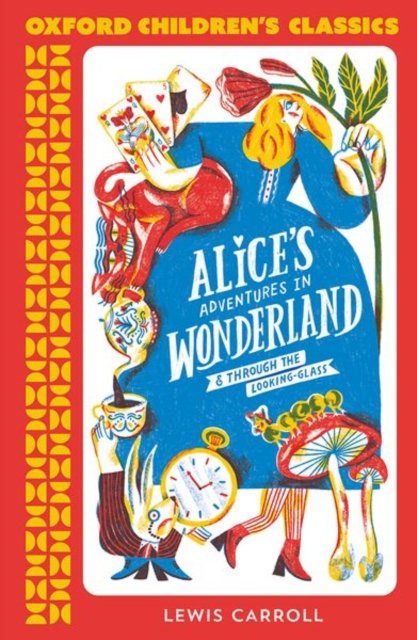 Oxford Children''s Classics: Alice''s Adventures in Wonderland