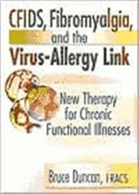 CFIDS, Fibromyalgia, and the Virus-Allergy Link