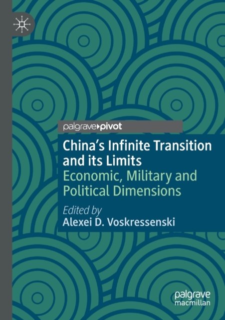 China’s Infinite Transition and its Limits