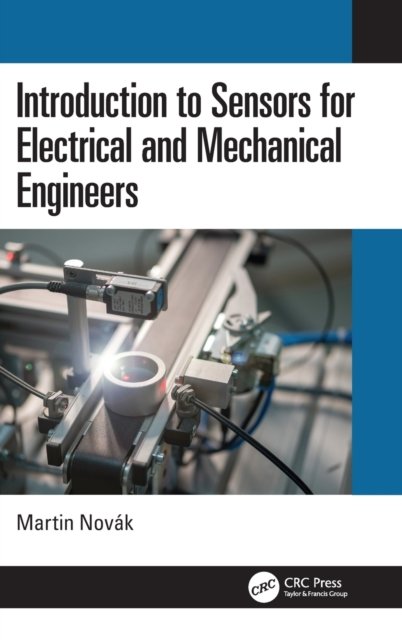 Introduction to Sensors for Electrical and Mechanical Engineers