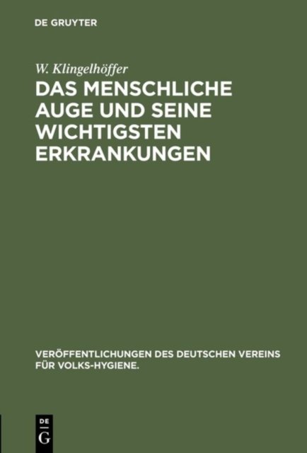 Das menschliche Auge und seine wichtigsten Erkrankungen