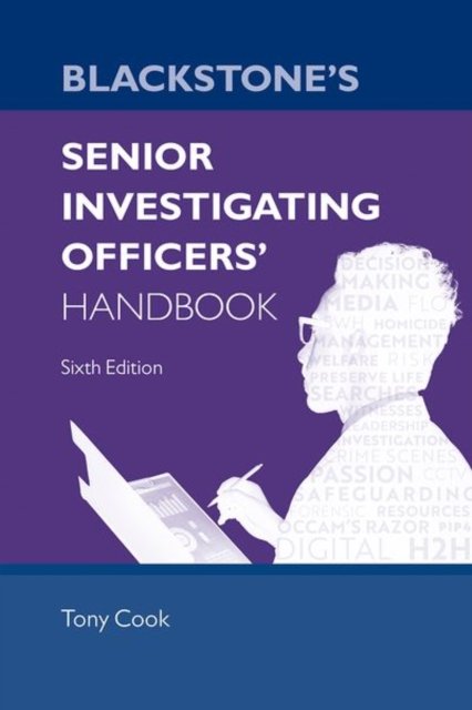 Blackstone''s Senior Investigating Officers'' Handbook
