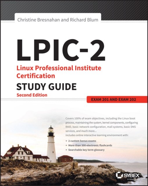 LPIC–2– Linux Professional Institute Certification  Study Guide, 2e  (Exam 201 and Exam 202)